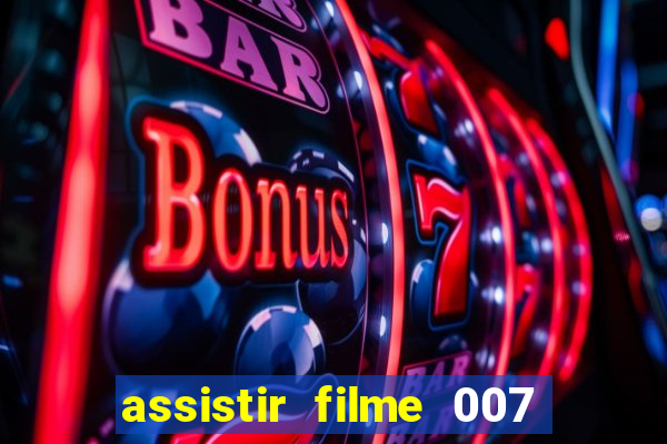 assistir filme 007 cassino royale legendado