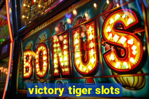 victory tiger slots