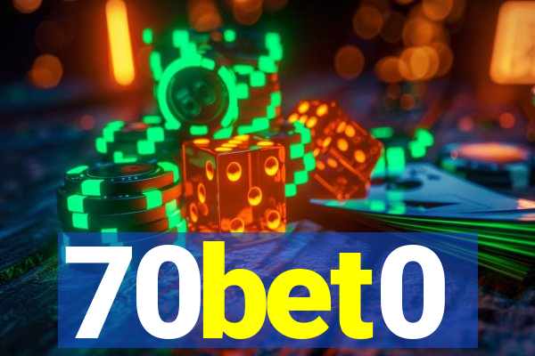 70bet0