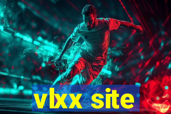 vlxx site