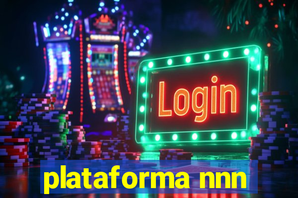 plataforma nnn