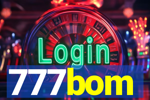 777bom