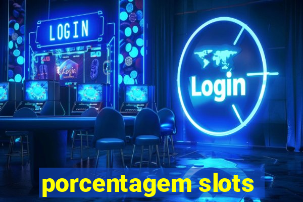 porcentagem slots