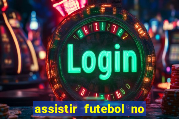 assistir futebol no premiere gratis