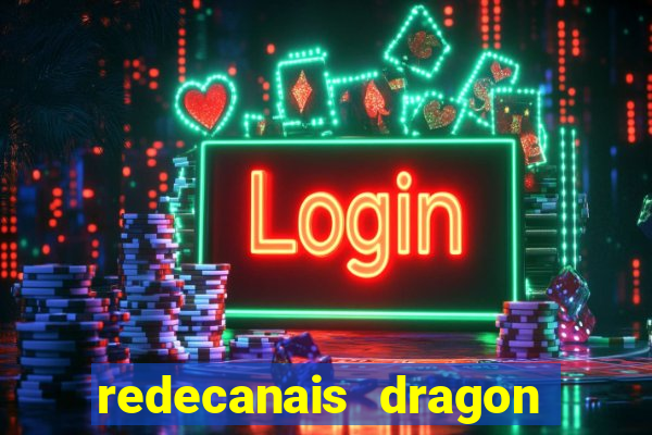 redecanais dragon ball clássico