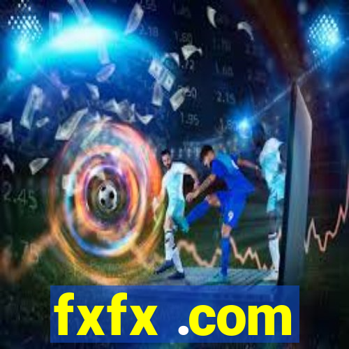 fxfx .com