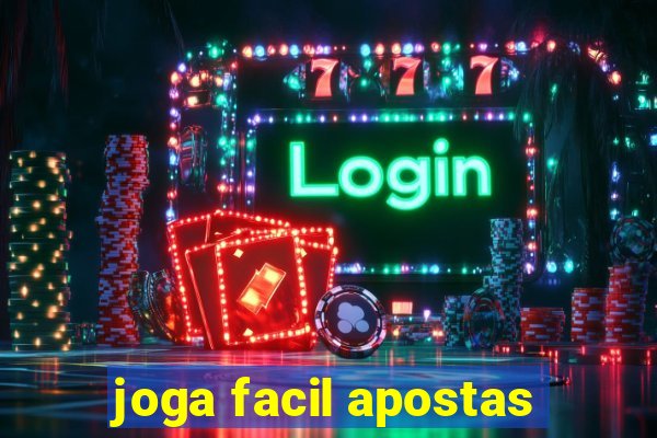 joga facil apostas