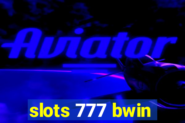 slots 777 bwin