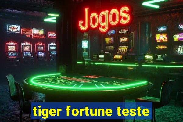 tiger fortune teste