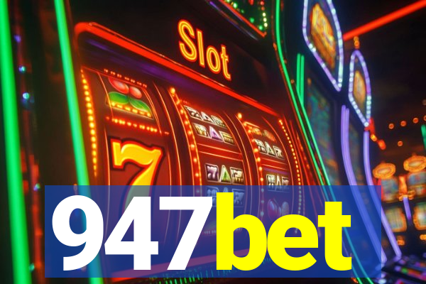 947bet