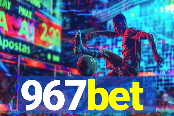 967bet