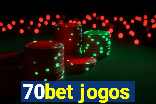 70bet jogos