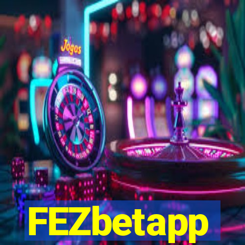 FEZbetapp