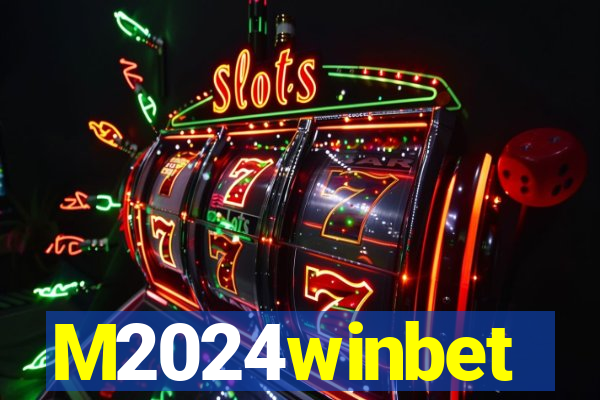 M2024winbet