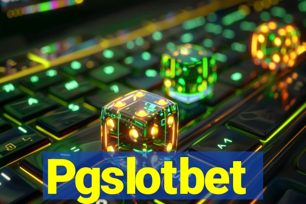 Pgslotbet