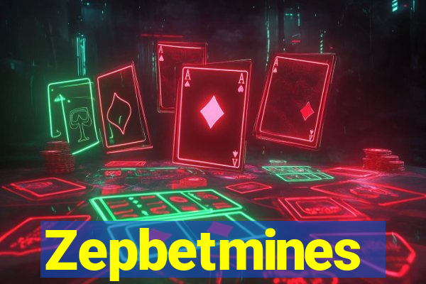 Zepbetmines