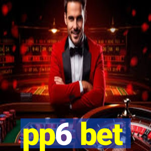 pp6 bet