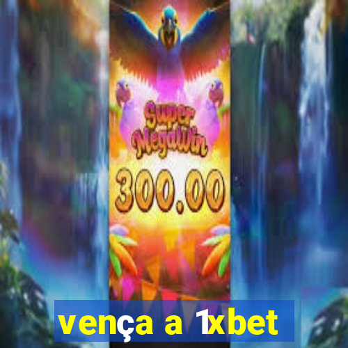 vença a 1xbet