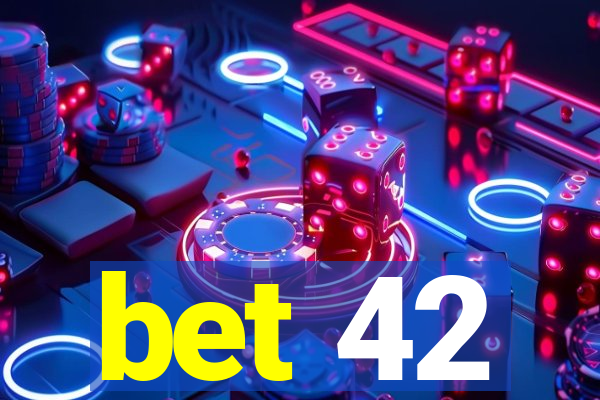 bet 42