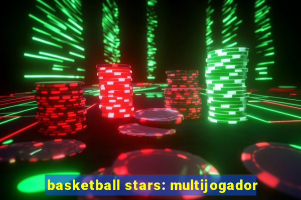 basketball stars: multijogador