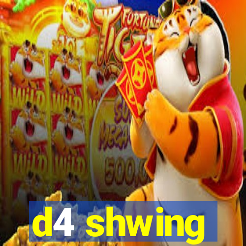 d4 shwing