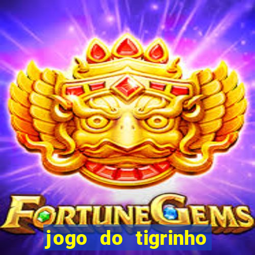 jogo do tigrinho bet vip