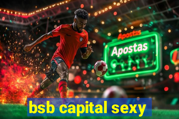 bsb capital sexy