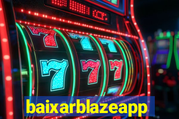 baixarblazeapp