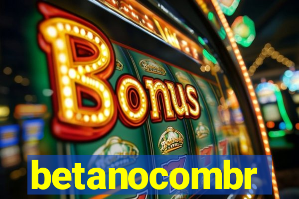 betanocombr