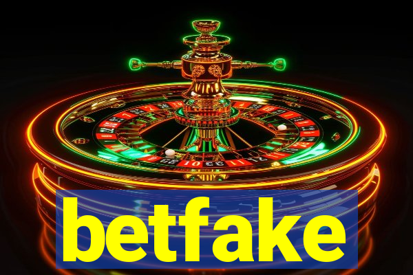 betfake