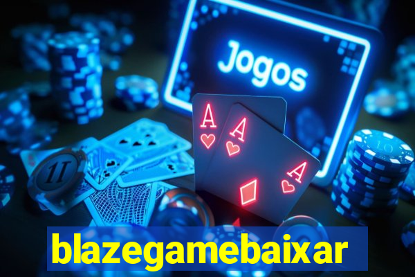 blazegamebaixar