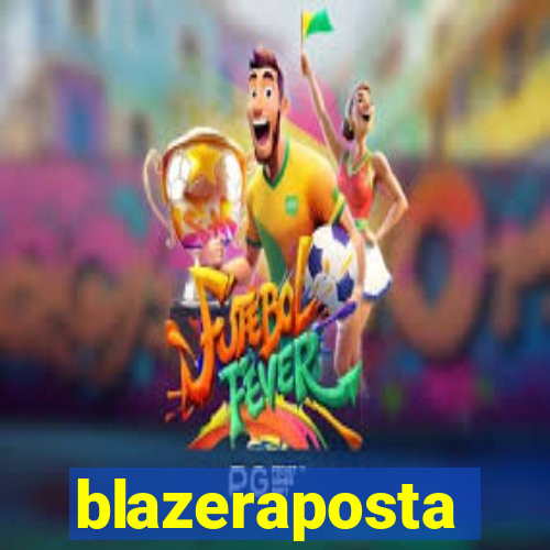 blazeraposta