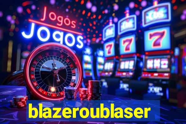 blazeroublaser