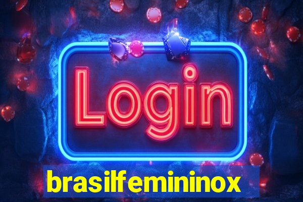 brasilfemininox