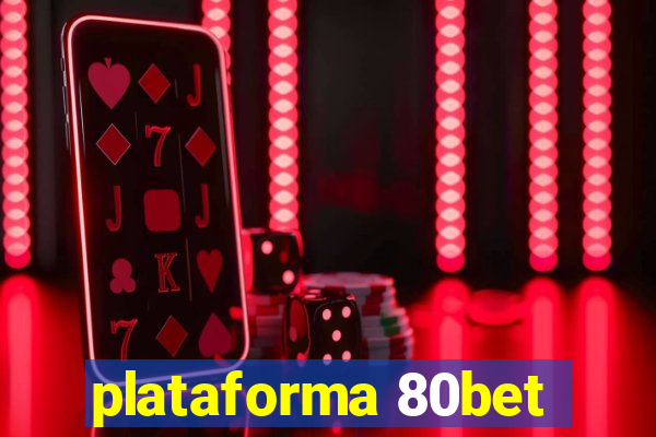 plataforma 80bet