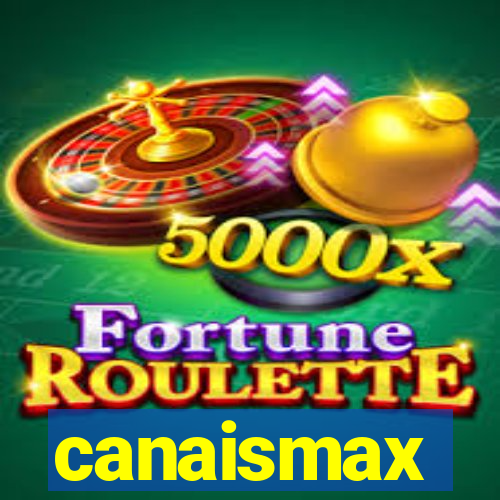 canaismax