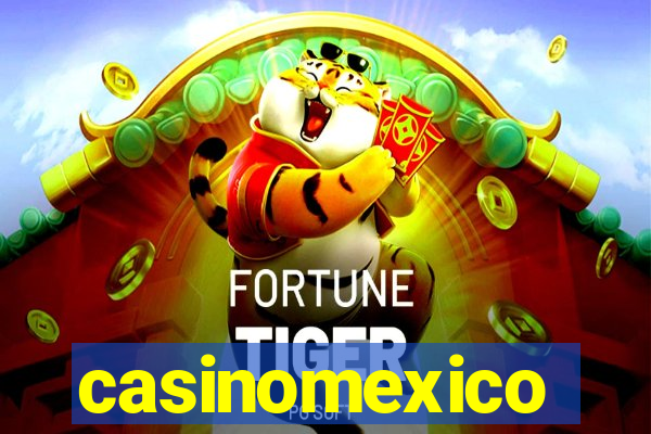 casinomexico