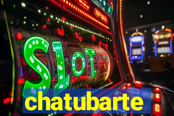 chatubarte