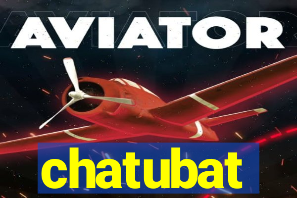 chatubat