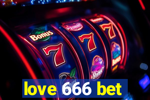 love 666 bet