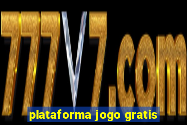 plataforma jogo gratis