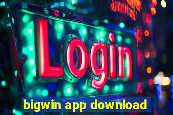 bigwin app download