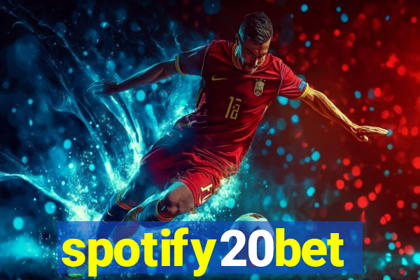 spotify20bet