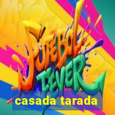 casada tarada