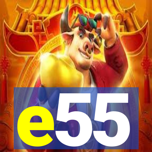 e55