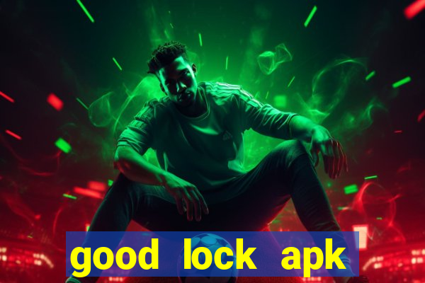 good lock apk android 13