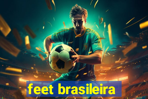 feet brasileira