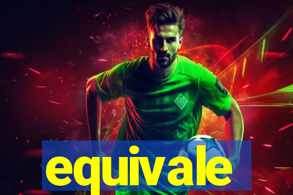 equivale