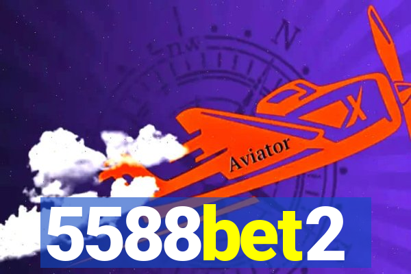 5588bet2