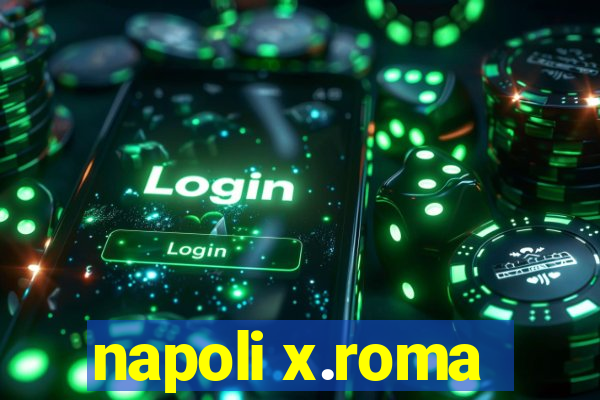 napoli x.roma